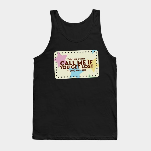 CALL ME IF YOU GET LOST Tank Top by BONGwattitu